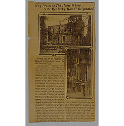News clipping, "May Preserve Home Where Old Kentucky Home Originated"