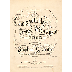 Come with thy sweet voice again