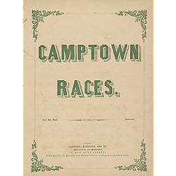 Gwine to run all night, or, De Camptown races