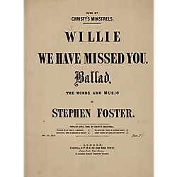 Willie we have miss'd you