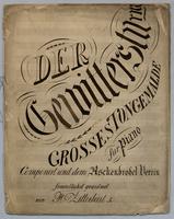Der Gewittersturm : Grosses Tongemälde : für Piano : [in F# major]